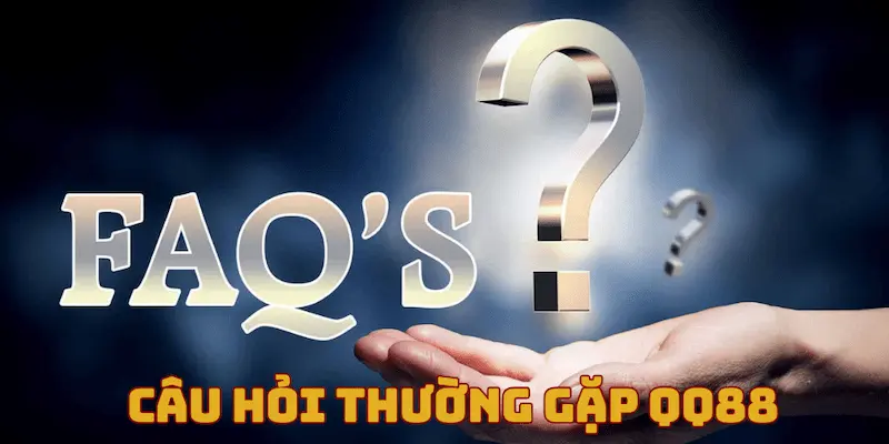 Câu hỏi thường gặp QQ88