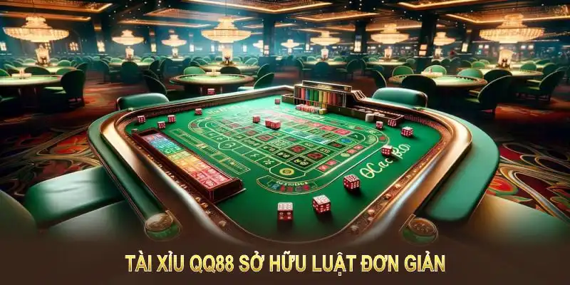 Tài Xỉu QQ88 sở hữu luật đơn giản để người nhập cuộc dễ dàng