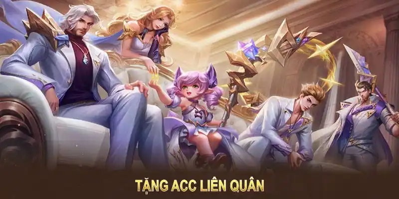 Tặng acc liên quân qq88